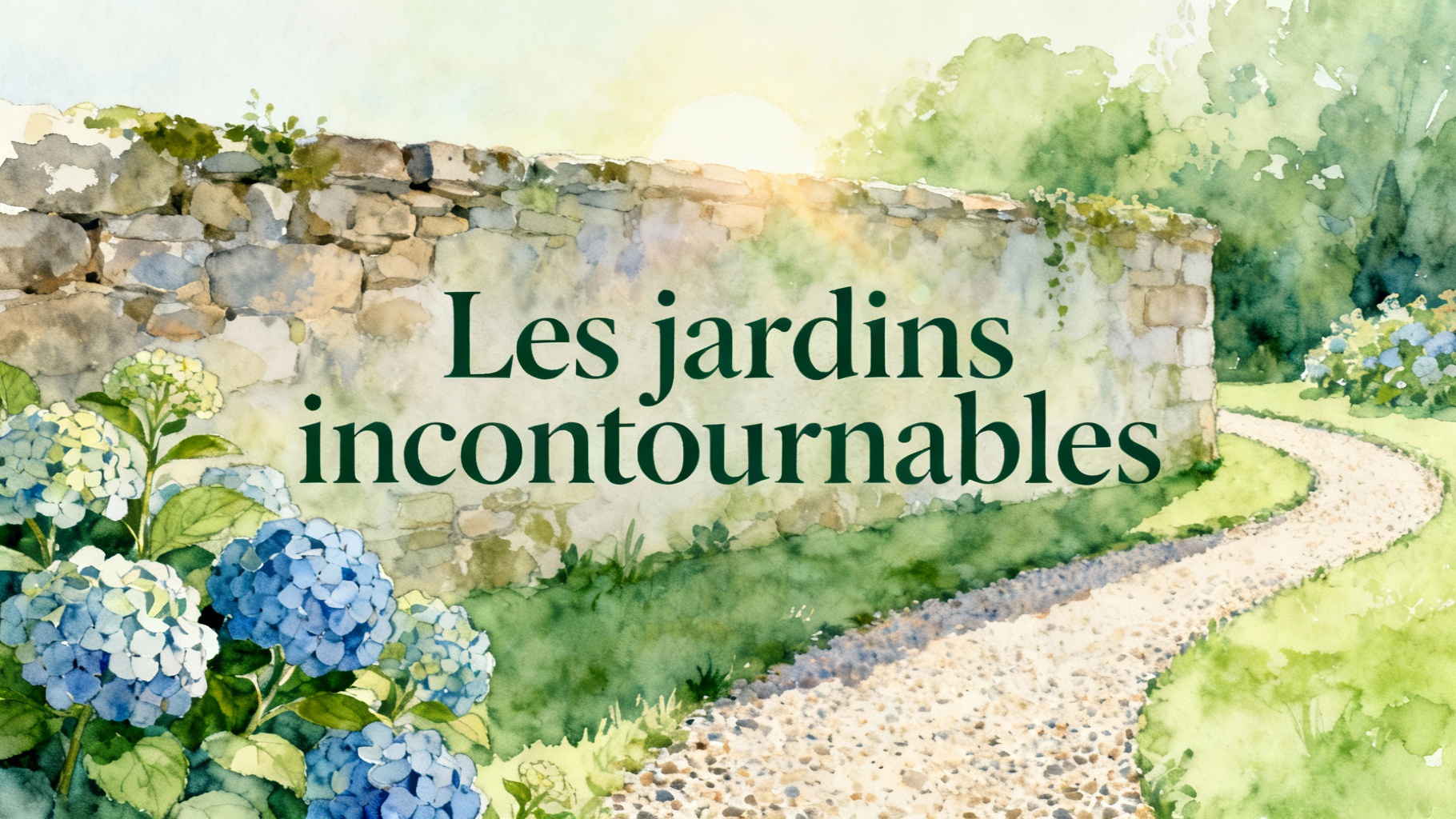 Les jardins incontournables