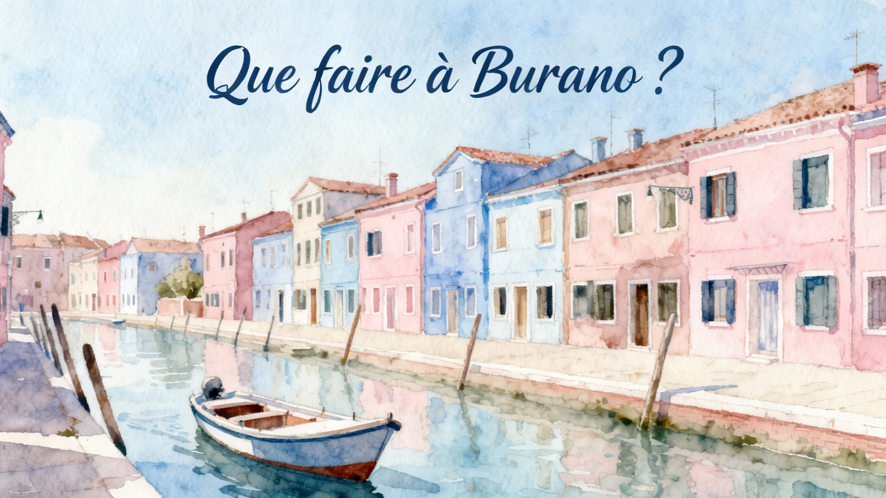 Que faire à Burano ?
